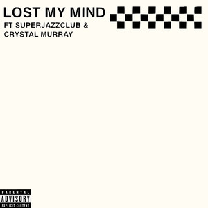 Lost My Mind (Explicit)