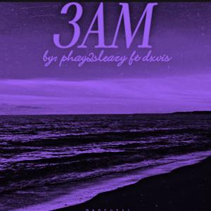 3 AM (feat. dxvis)