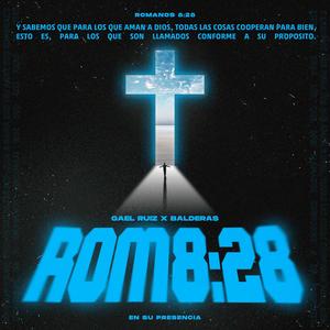 Romanos 8:28 (feat. Balderas)