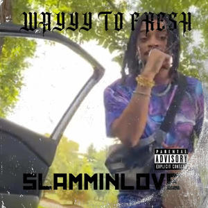 WAYYY TO FRESH (Explicit)