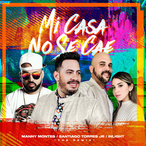 Mi Casa No Se Cae (feat. Manny Montes & Inlight)