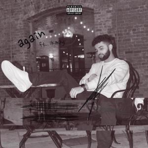 again (feat. 1kZay) (Explicit)