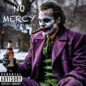 No Mercy (feat. Tr3baby) (Explicit)