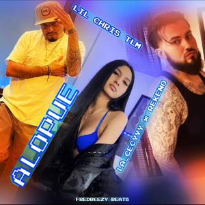 Alopue (feat. La_Cecyyy, Rekeno & Lil Chris Tlm) (Explicit)