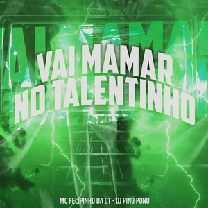 Vai Mamar no Talentinho (Explicit)