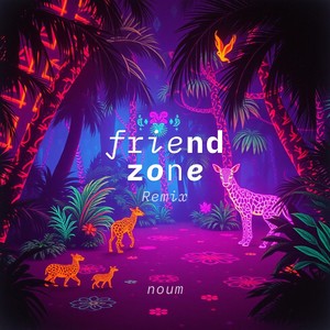 Friend Zone (Remix)