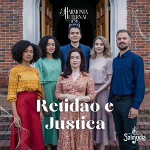 Retidão e Justiça (Salmo 101) (feat. Harmonia Eternal)