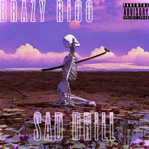sad drill (Explicit)