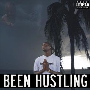 Been hustling (Explicit)