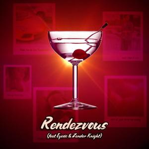 Rendezvous (feat. Eyesic & Zander Knight)