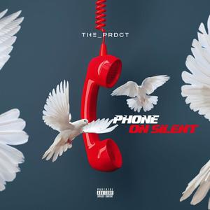 Phone On Silent (Explicit)