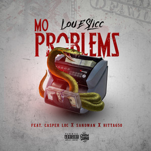 Mo Problems (feat. Casper Loc, Sandman & Hitta650) [Explicit]