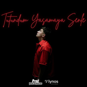 Tutundum Yaşamaya Senle
