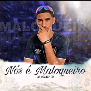 Nos é Maloqueiro (Explicit)