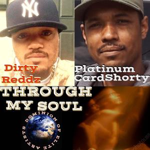 THROUGH MY SOUL (feat. Dirty Reddz) [Radio Edit] [Explicit]