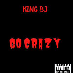 Go Crazy (Explicit)