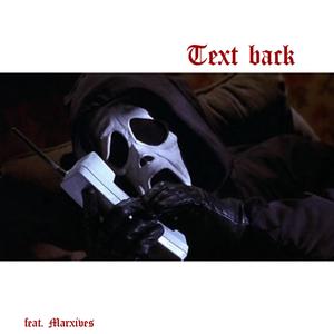 text back (feat. Marxives) [Explicit]