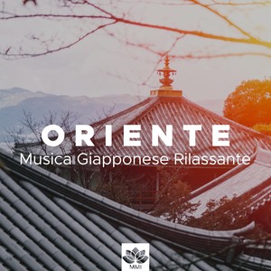 Oriente - Musica Giapponese Rilassante