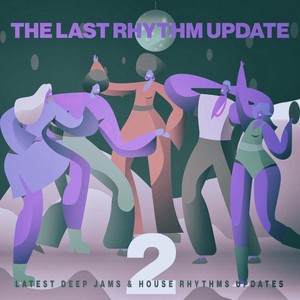 The Last Rhythm Update, Vol.2