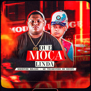 Que Moça Linda (Explicit)