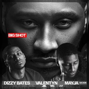 BIG SHOT (feat. Valentyn & Mayja Da Don) [Explicit]