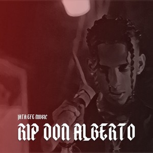 RIP Don Alberto (Explicit)