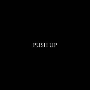 PUSH UP (feat. foreverbans) [Explicit]