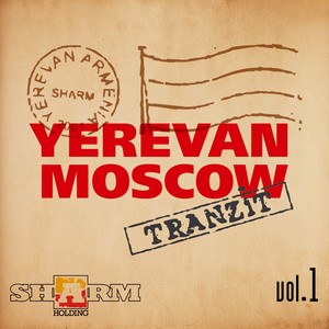 Yerevan - Moscow tranzit, Vol. 1