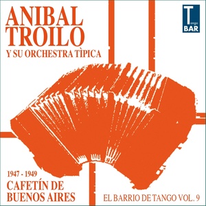 Cafetín de Buenos Aires (El Barrio de Tango, Vol. 9: 1947-1949)