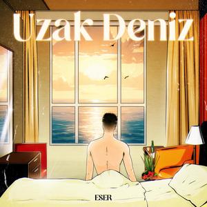 Uzak Deniz (Explicit)