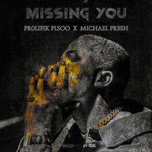 Missing You (feat. Michael Presh) (Remix) [Explicit]