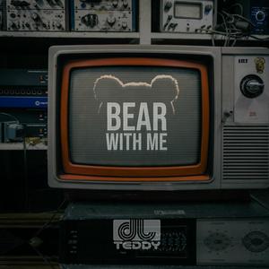 Bear With Me