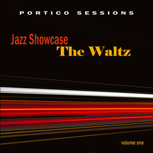 Jazz Showcase: The Waltz, Vol. 1