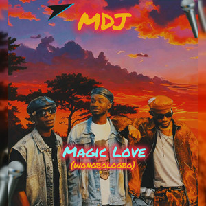 Magic Love (Wongbologbo) [Explicit]