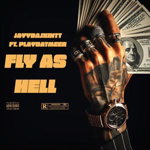 Fly As Hell x LittJayy DaJxintt x PlayDatMeer (Explicit)