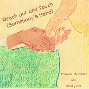 Reach Out and Touch (Somebody's Hand)