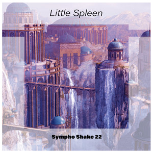 Little Spleen Sympho Shake 22