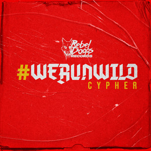 WERUNWILD (Cypher) [feat. Syke, RKTEQ, Kregga, Winston Lee, $aucepekt, Dave Dela Cruz, Kiel & Saad Rhy] [Explicit]