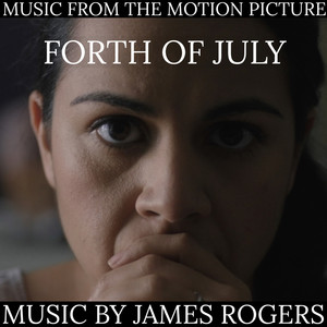 Forth of July (Original Motion Picture Soundtrack)