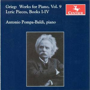 GRIEG, E.: Piano Music, Vol. 9 - Lyric Pieces, Books 1-4 (Pompa-Baldi)