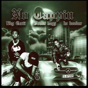 No Cappin(feat. FREDOBAGZ & Dooder) (Explicit)