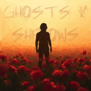 Ghosts & Shadows (Explicit)