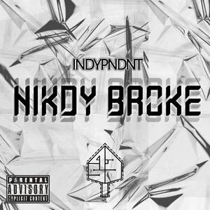 NIKDY BROKE (Explicit)