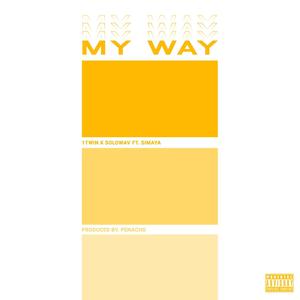 My Way (feat. Solo WAV & SiMaya) (Explicit)