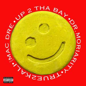 Up 2 tha Bay (feat. Mac Dre) (Explicit)