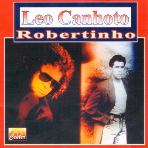 Leo Canhoto e Robertinho