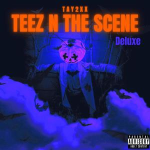 Teez N The Scene (Explicit)