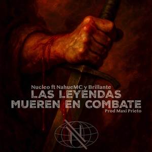 Las leyendas mueren en combate (Explicit)