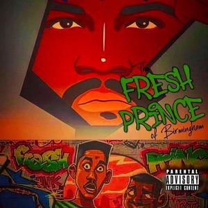 Fresh Prince Of Birmingham (Explicit)