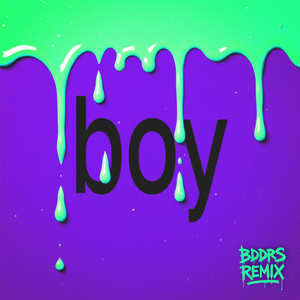 Boy (Bddrs Remix|Explicit)